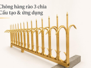 Quá trình gia công chông hàng rào 3 chia từ chi tiết rời đến khung hoàn thiện