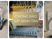 Sản xuất chông rào sắt Bình Tân – Giải pháp bảo vệ công trình hiệu quả, giá tốt