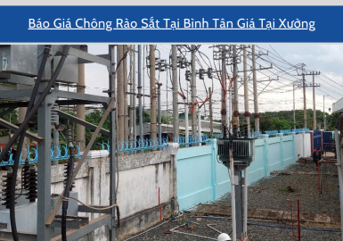 Báo Giá Chông Rào Sắt Tại Bình Tân Giá Tại Xưởng